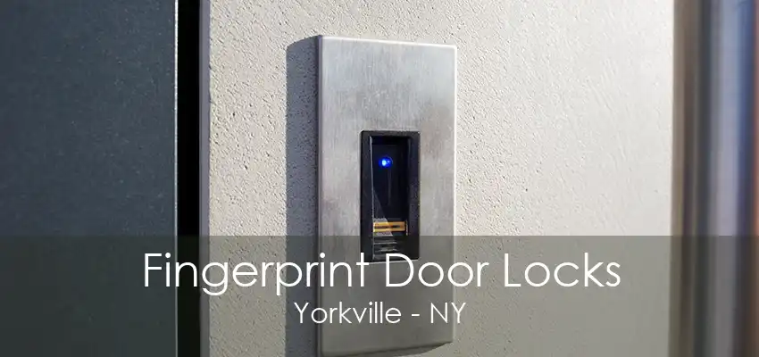 Fingerprint Door Locks Yorkville - NY