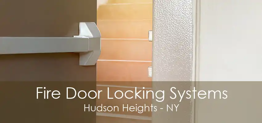 Fire Door Locking Systems Hudson Heights - NY