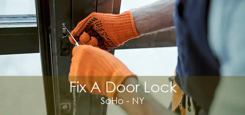 Fix A Door Lock SoHo - NY