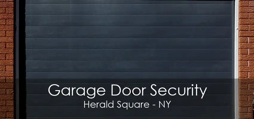 Garage Door Security Herald Square - NY