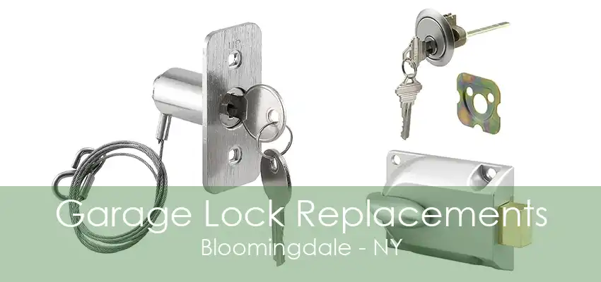 Garage Lock Replacements Bloomingdale - NY