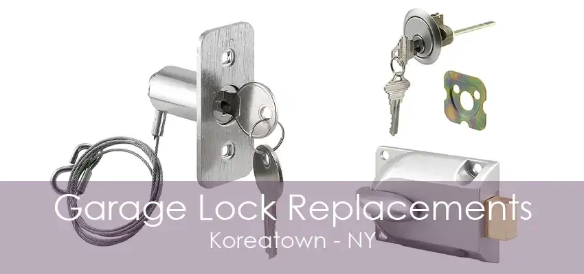 Garage Lock Replacements Koreatown - NY