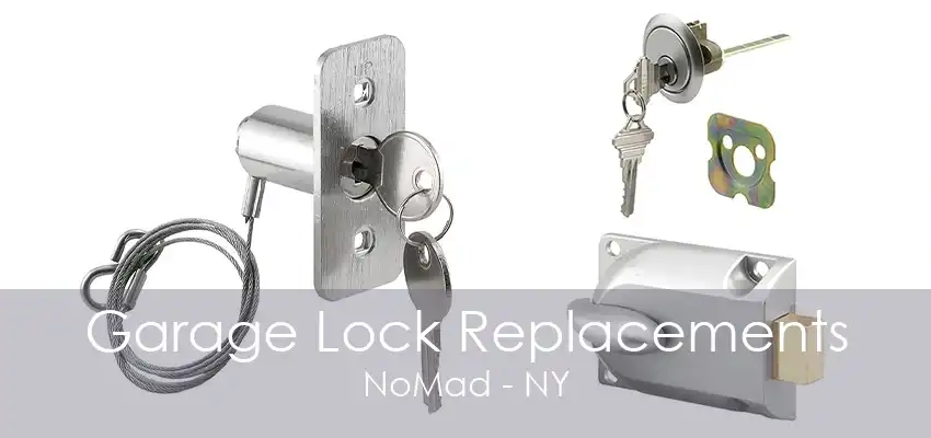 Garage Lock Replacements NoMad - NY