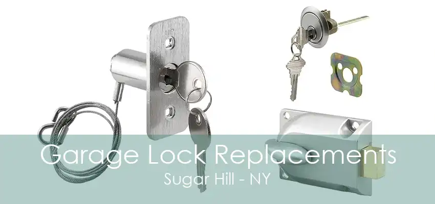 Garage Lock Replacements Sugar Hill - NY