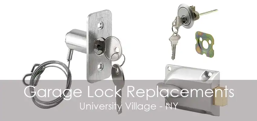 Garage Lock Replacements University Village - NY