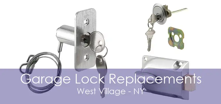 Garage Lock Replacements West Village - NY