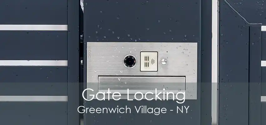 Gate Locking Greenwich Village - NY