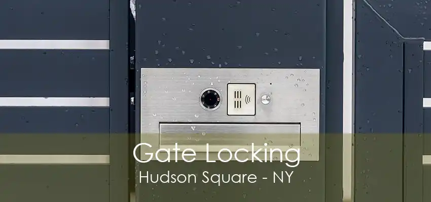 Gate Locking Hudson Square - NY