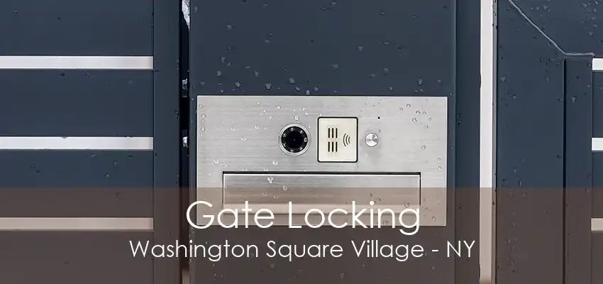 Gate Locking Washington Square Village - NY