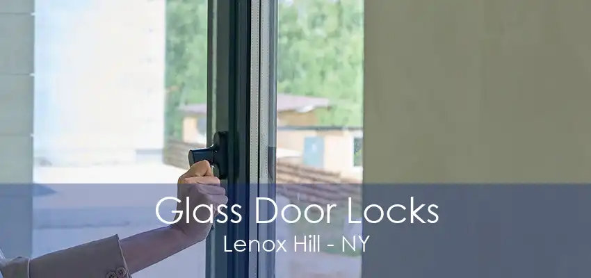 Glass Door Locks Lenox Hill - NY