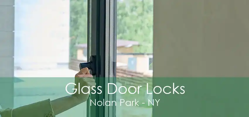 Glass Door Locks Nolan Park - NY