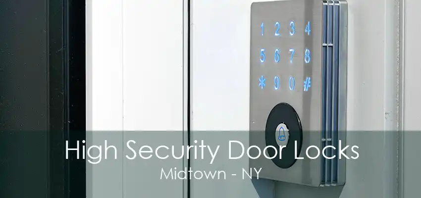 High Security Door Locks Midtown - NY