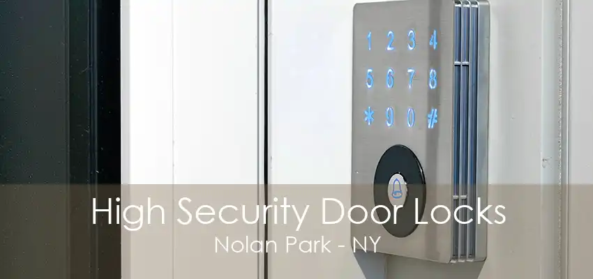 High Security Door Locks Nolan Park - NY