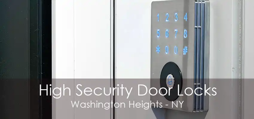 High Security Door Locks Washington Heights - NY