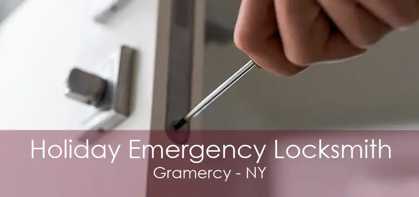 Holiday Emergency Locksmith Gramercy - NY