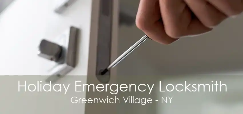 Holiday Emergency Locksmith Greenwich Village - NY