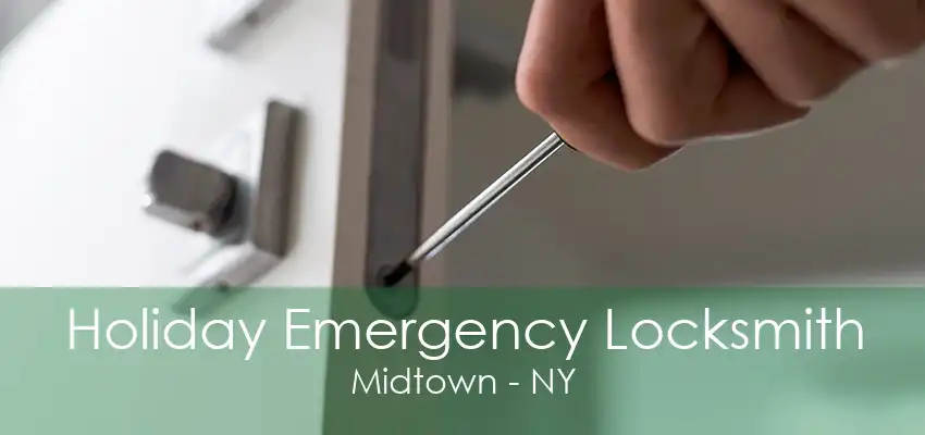 Holiday Emergency Locksmith Midtown - NY