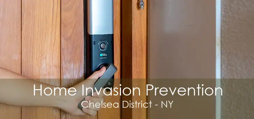 Home Invasion Prevention Chelsea District - NY