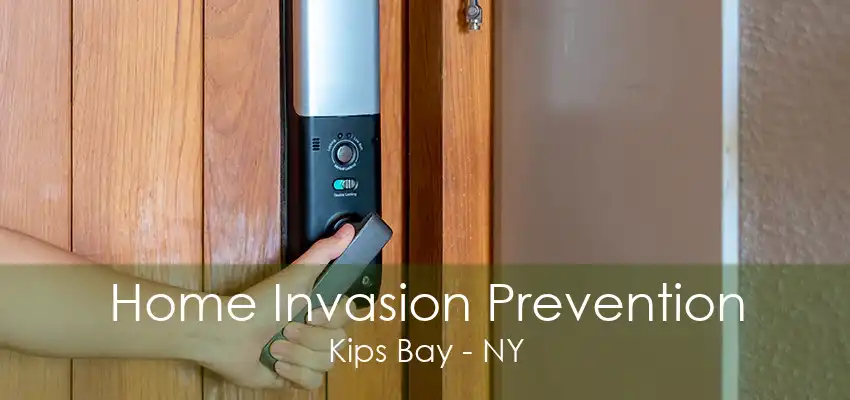 Home Invasion Prevention Kips Bay - NY