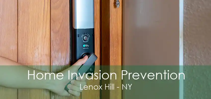 Home Invasion Prevention Lenox Hill - NY