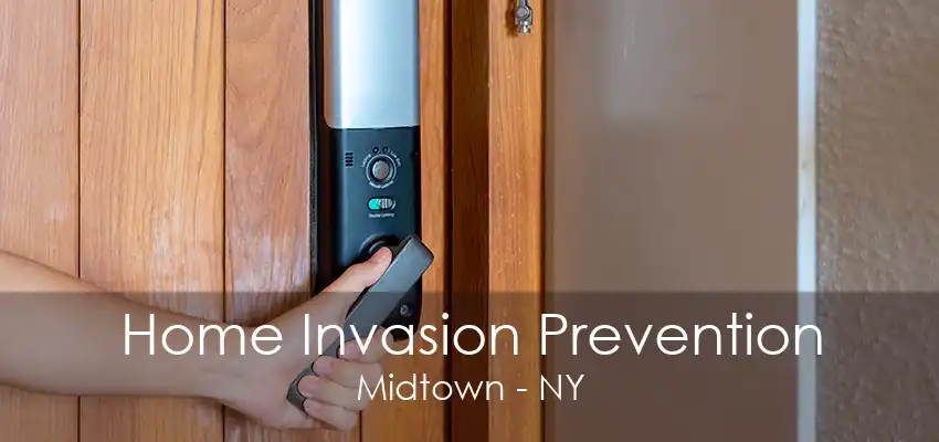 Home Invasion Prevention Midtown - NY