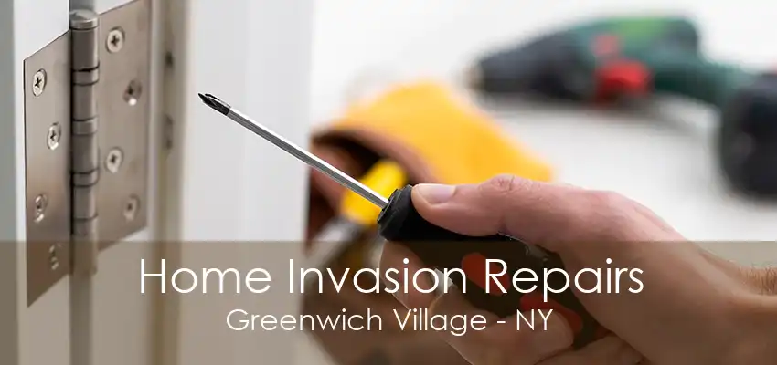 Home Invasion Repairs Greenwich Village - NY