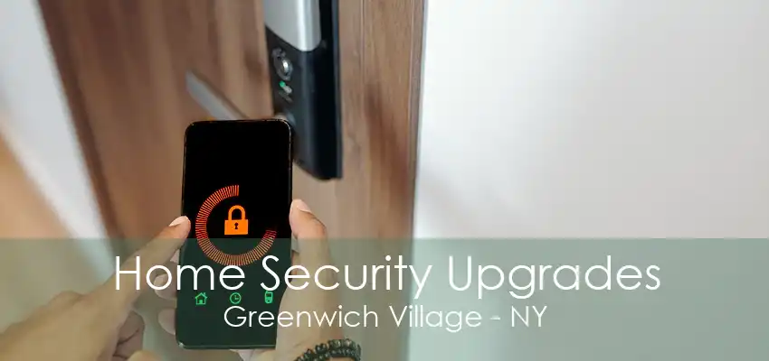 Home Security Upgrades Greenwich Village - NY