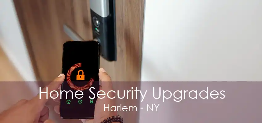 Home Security Upgrades Harlem - NY