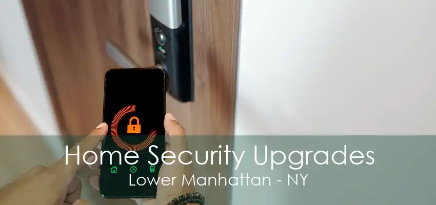 Home Security Upgrades Lower Manhattan - NY