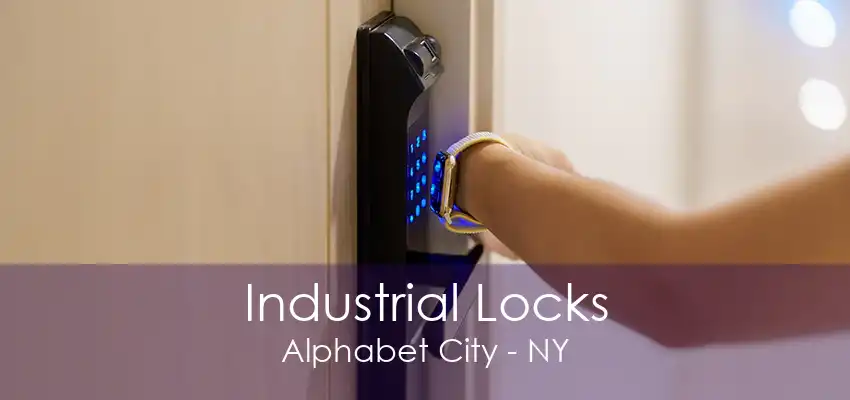 Industrial Locks Alphabet City - NY