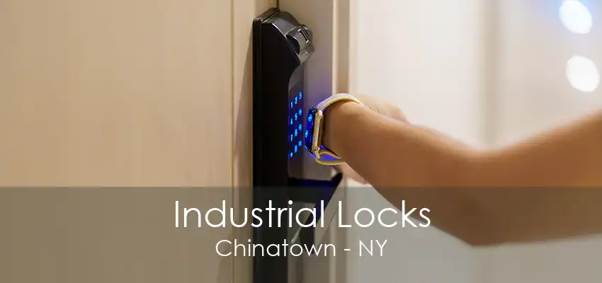 Industrial Locks Chinatown - NY