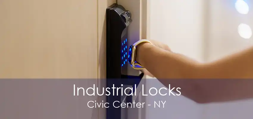 Industrial Locks Civic Center - NY