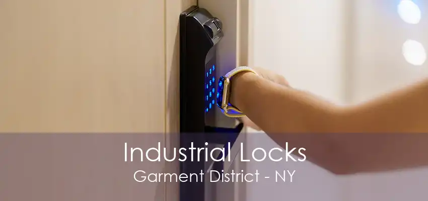 Industrial Locks Garment District - NY