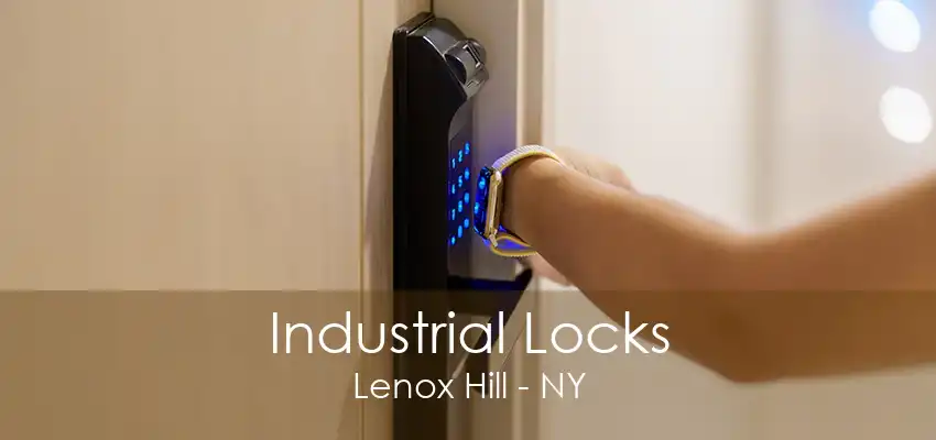 Industrial Locks Lenox Hill - NY