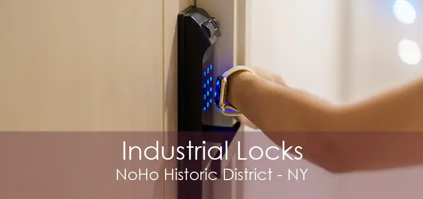 Industrial Locks NoHo Historic District - NY