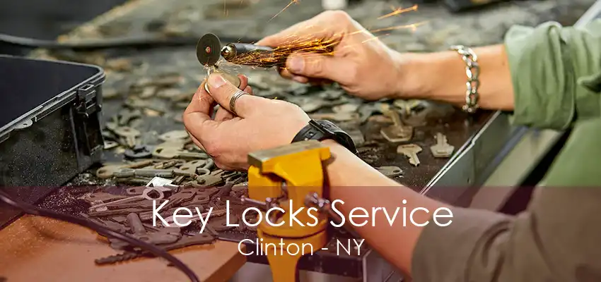 Key Locks Service Clinton - NY