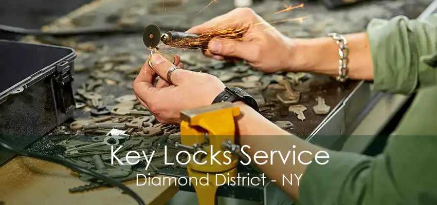 Key Locks Service Diamond District - NY