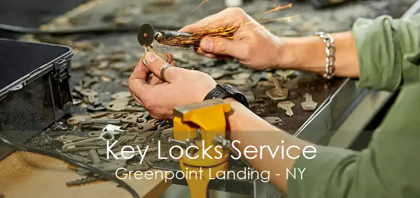 Key Locks Service Greenpoint Landing - NY