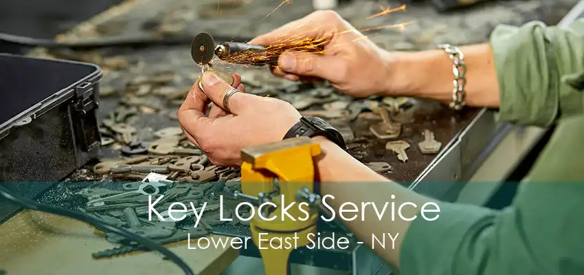 Key Locks Service Lower East Side - NY