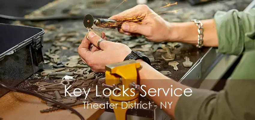 Key Locks Service Theater District - NY