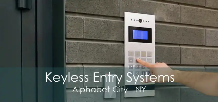 Keyless Entry Systems Alphabet City - NY