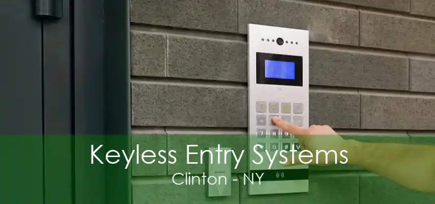 Keyless Entry Systems Clinton - NY