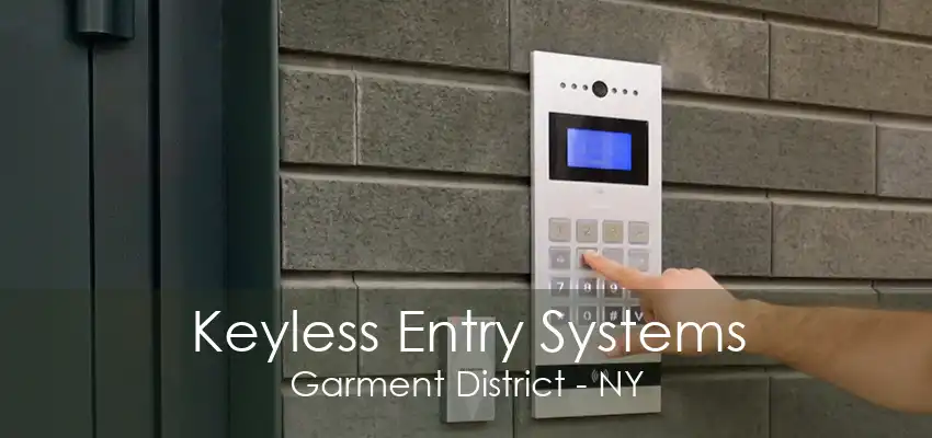 Keyless Entry Systems Garment District - NY