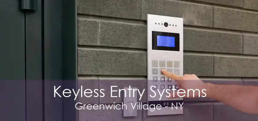 Keyless Entry Systems Greenwich Village - NY