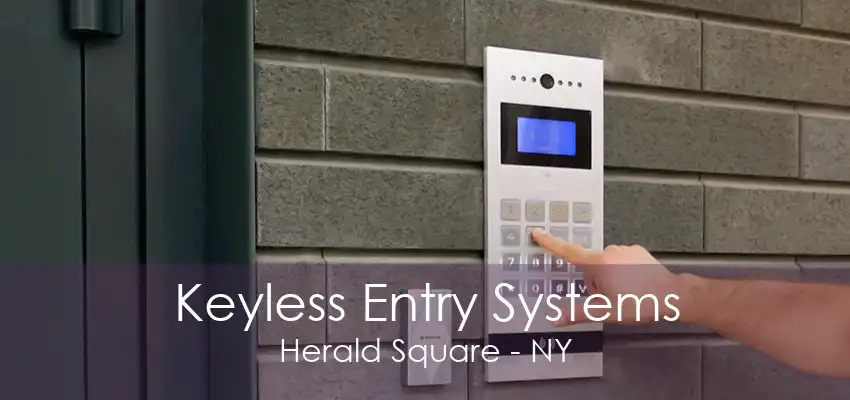 Keyless Entry Systems Herald Square - NY