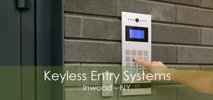 Keyless Entry Systems Inwood - NY