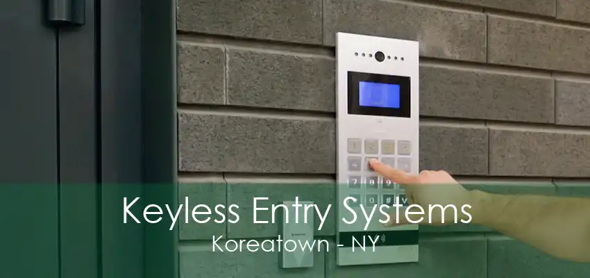 Keyless Entry Systems Koreatown - NY