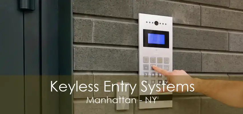 Keyless Entry Systems Manhattan - NY