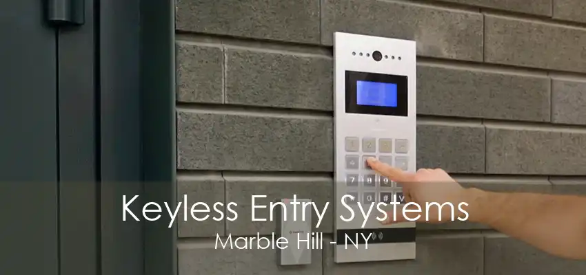 Keyless Entry Systems Marble Hill - NY