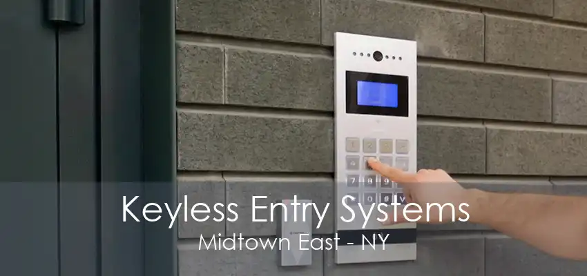 Keyless Entry Systems Midtown East - NY